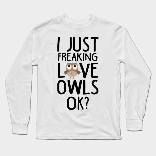 Love Owls Funny Owls Lover Gift Long Sleeve T-Shirt by KsuAnn